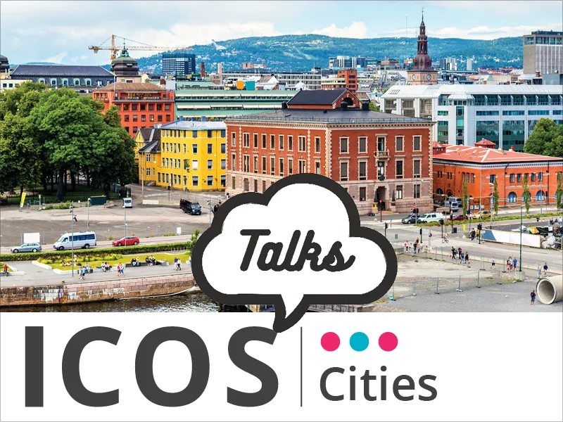 ICOS Cities Talks: Oslo's climate budget - a tool to achieve ambitious climate goals